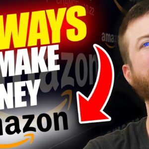 14 Ways to EARN MONEY from Amazon