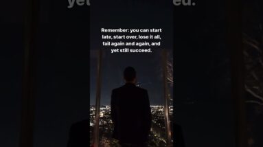 Remember This And You Will Succeed!